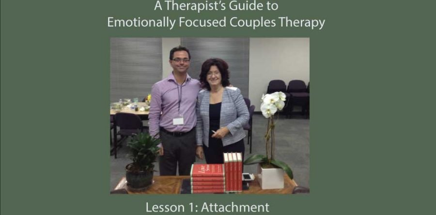 A Therapist’s Guide to Emotionally Focused Couples Therapy: Attachment (Lesson 1)