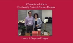 A Therapist’s Guide to Emotionally Focused Couples Therapy: Steps and Stages (Lesson 2)